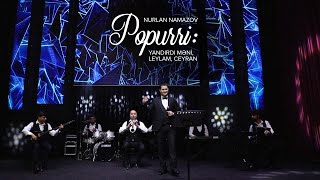 Nurlan Namazov - Popurri: "Yandırdı Məni", "Leylam", "Ceyran" (+994 51 230 75 72)