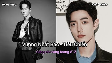 [BJYX] Vương Nhất Bác và Tiêu Chiến | Wang Yibo - Xiao Zhan | Càng rén càng toang #12 Tui hông hiểu🤣