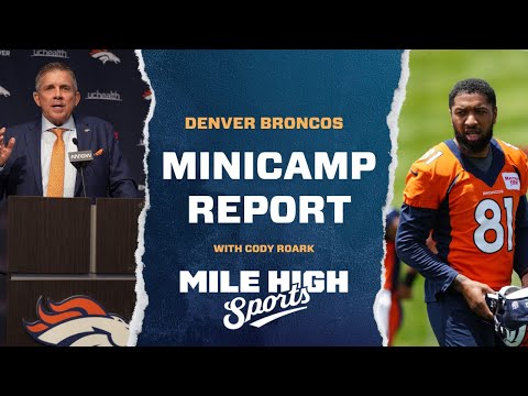Denver Broncos Mandatory Minicamp Day 1 Report
