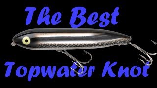 Best Knot for Topwater Baits - The Loop Knot
