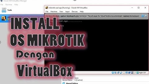 Cara Instal Mikrotik OS dengan Virtualbox & Remote Mikrotik dengan Winbox