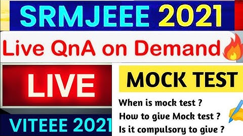 SRMJEEE Mock Test 2021 - SRMJEEE 2021 | PHASE 1 & 2 DETAILS | EXAM DATES | EXAM PATTERN | MOCK TEST