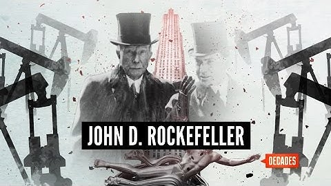 John D. Rockefeller - First Billionaire