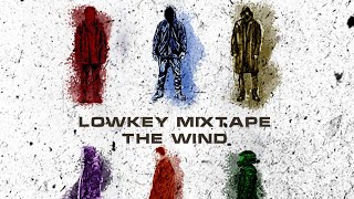 (Lowkey mixtape) Empty - The Wind ft @quatdienking