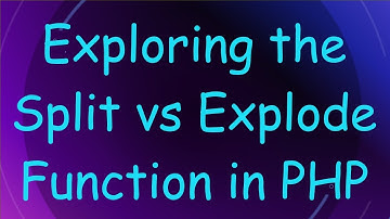 Exploring the Split vs Explode Function in PHP