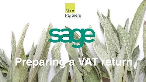 Sage - Preparing a VAT return