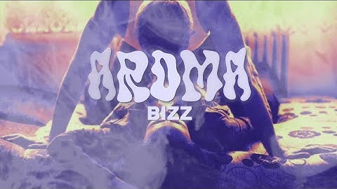 Aroma - Bizz (Official Lyrics Video)