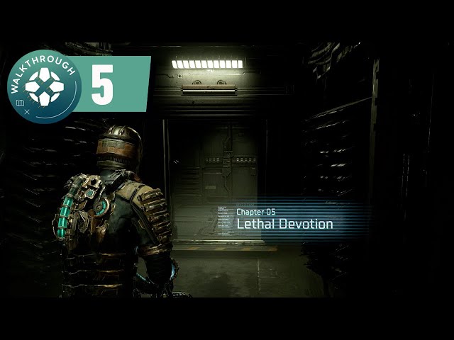 Chapter 5 - Lethal Devotion - Dead Space Guide - IGN