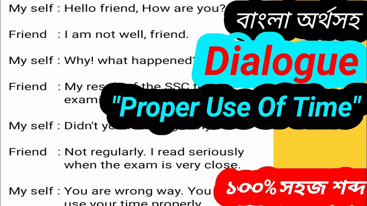 Write a dialogue about the proper use of time dialogue about the