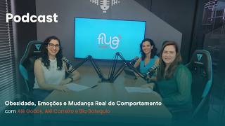 FluaCast #008 – Obesidade, Emoções e Mudança Real de Comportamento