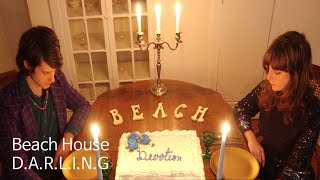 Beach House - D.A.R.L.I.N.G. [가사 해석]