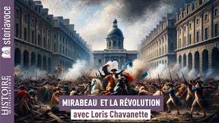 Le comte de Mirabeau dans la Révolution, avec Loris Chavanette