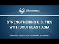 Strengthening the US Ties with Southeast Asia