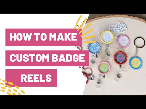 HOW TO MAKE CUSTOM BADGE REELS USING CRICUT PRINT