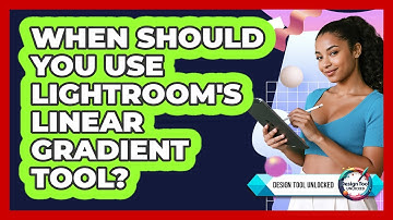 When Should You Use Lightroom