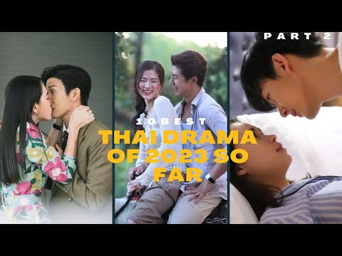 10 Best Thai Dramas of 2023 so far| Thai Dramas |Romantic Thai Dramas| #drama #thaidrama |