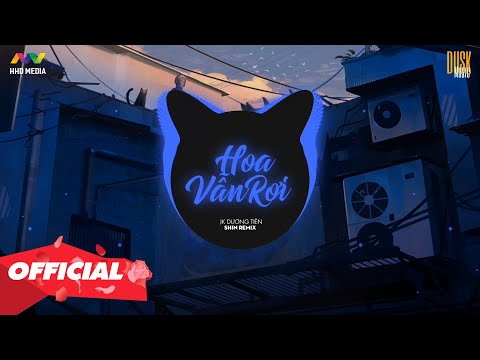 HOA VẪN RƠI - JK Dương Tiên ( Shin Remix ) | 1 HOUR VERSION OFFICIAL
