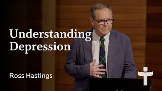 Understanding Depression - Ross Hastings | November 12, 2023 by Tenth Church 1,336 views 5 months ago 47 minutes