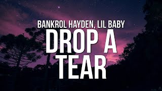 Bankrol Hayden - Drop A Tear (Lyrics) ft. Lil Baby