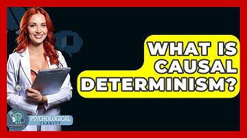 What Is Causal Determinism? - Philosophy Beyond