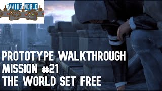 Prototype walkthrough mission 21 - The World Set Free || part 30 || Gaming world