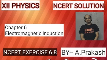 XII-Physics, NCERT Solutions, Chapter 6, Electromagnetic Induction , Question 6.8.BY- Atma Academy.