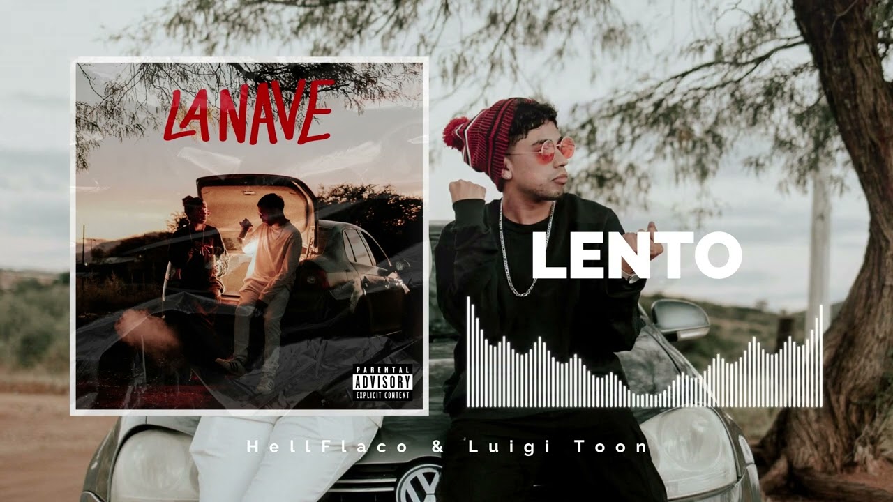 Watch HellFlaco, Luigi Toon - Lento (Audio Oficial) | La Nave on YouTube Watch HellFlaco, Luigi Toon - Lento (Audio Oficial) | La Nave on YouTube