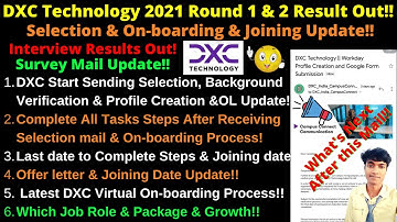 🔴DXC Technology 2021 Round 1 & 2 & Interview Results Out!! Selection & On-boarding & Joining Update!