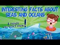 Interesting Facts About Seas and Oceans | Educational Video for Kids
