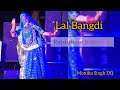 Lal bangdi monika singh dq rajshthani folk song