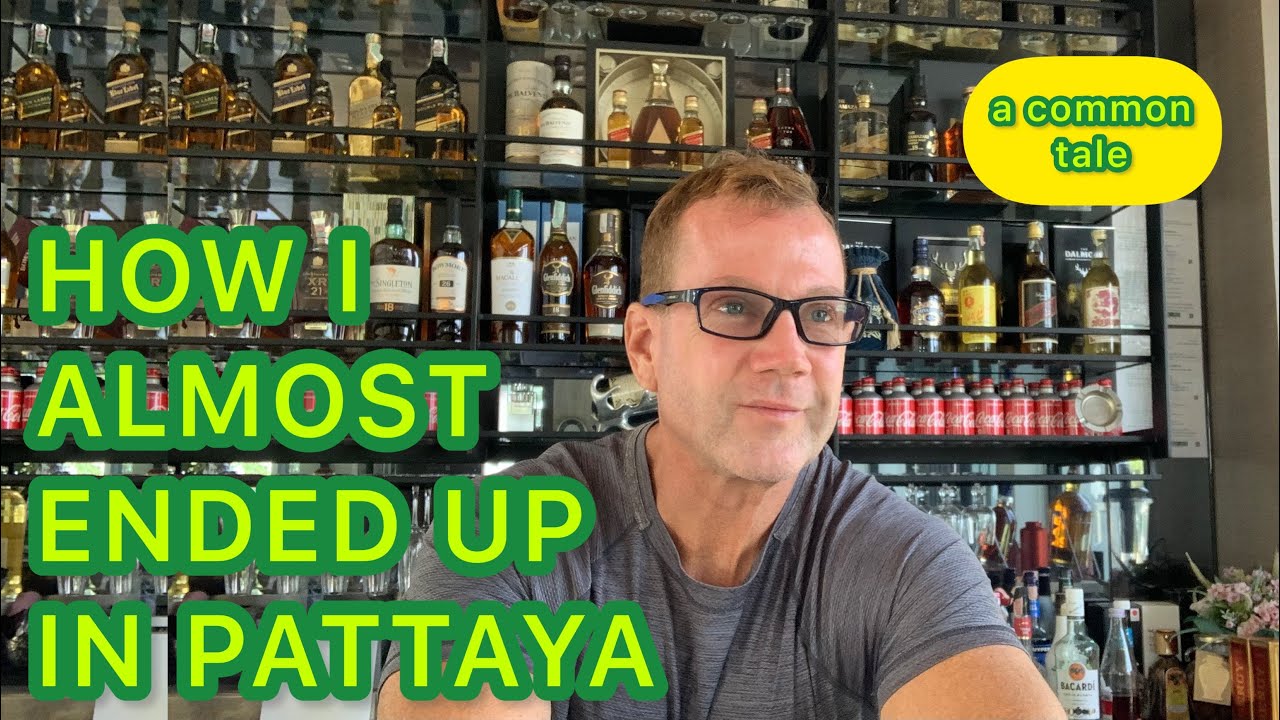 How I Almost Ended Up In Pattaya - YouTube