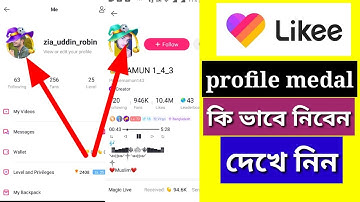 Likee profile medal add bangla | Likee app video kivabe banabo | Likee profile logo add