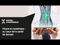 Vivant et numérique, au cœur de la santé de demain | Micro-conférence | Les Échappées inattendues