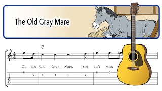 The Old Gray Mare - Easy Children’s Guitar Sheet Music with TAB, Chords & Lyrics