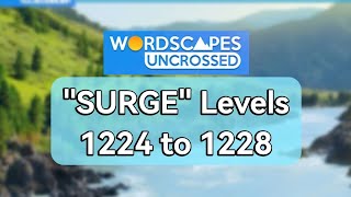 Wordscapes Uncrossed "SURGE" levels 1224 to 1228 gameplay | Answers | Solutions