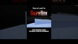 Secret wall in Gorebox (V16.3) #gorebox #f2games #game #goreboxnewupdate #goreboxmods #secret #wall