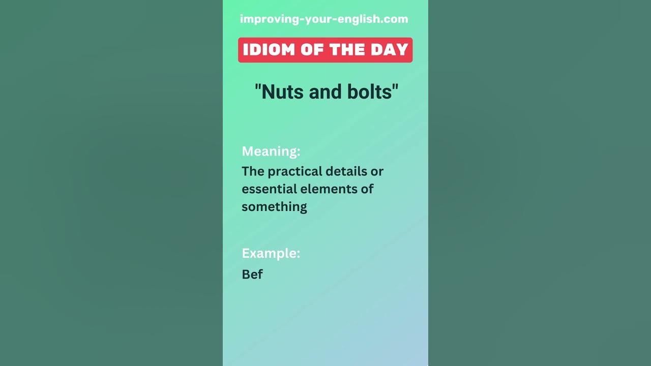 nuts-and-bolts-idiom-of-the-day-youtube