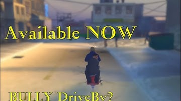 Bully SE - DriveBy Mod IS HERE!!!
