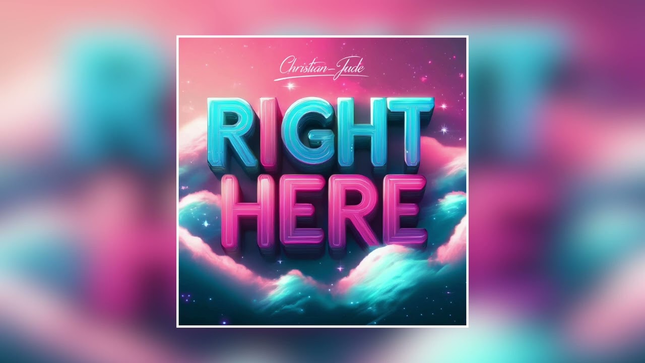 Christian-Jude - Right Here (produced by Christian-Jude)
