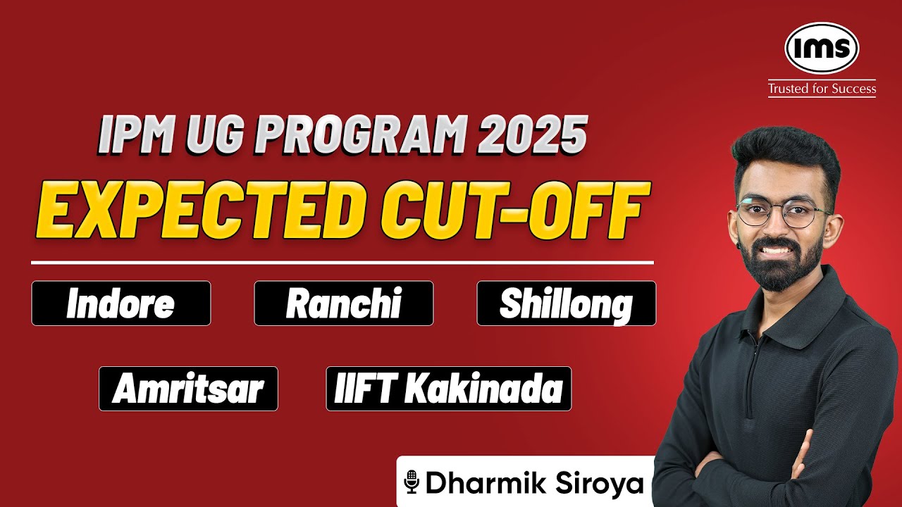 IPM UG Program 2025 Expected Cut-Off | IIM Indore, Ranchi, Shillong ...