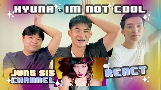 HyunA - 'I'm Not Cool' M/V ฮยอนอากับคำแก้วใครเป็นงู!! แซ่บเปรี้ยวปรือบ่ไหวว | [Reaction] By Jung Sis