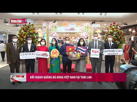 Video Đẩy mạnh quảng bá hàng Việt Nam tại Thái Lan - youtube