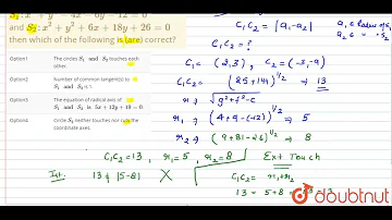 Consider the circles   `S_(1):x^(2)+y^(2)-4x-6y-12=0`   and