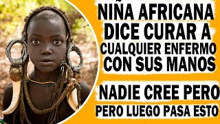 Niñ@ Africana Dice Poder Curar A Cualquier Enfermo Con Sus Manos. Nadie Lo Cree Pero Luego Pasa Esto