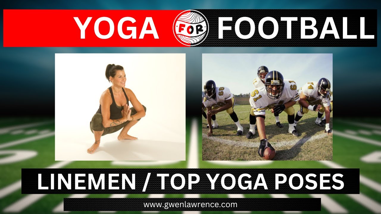 Power Yoga for Sports Football Training Kit Linemen Top Yoga Poses