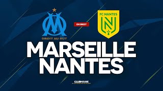 marseille nantes clubhouse om vs fcn youtube