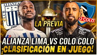 ALIANZA LIMA vs COLO COLO ¡LA PREVIA! | #COPALIBERTADORES