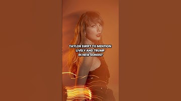 Taylor Swift’s New Album Could Target Trump and Blake Lively Drama #shorts #taylorswift #hollywood