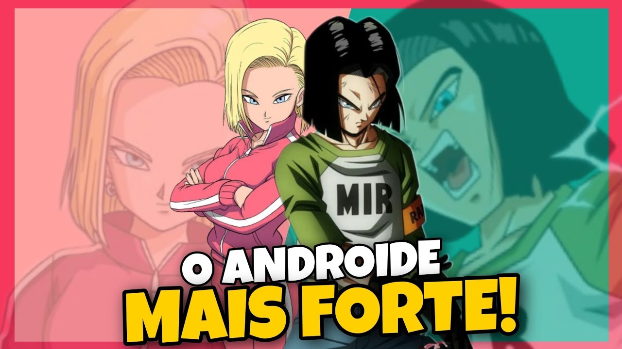 Os 12 ANDROIDS mais PODEROSOS de DRAGON BALL !!! 