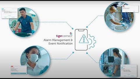 TigerConnect Alarm Management and Event Notification
